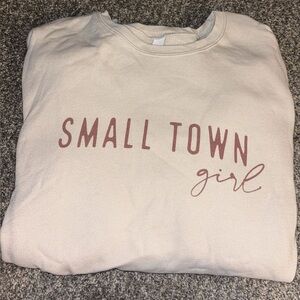 Small Town Girl Sweatshirt